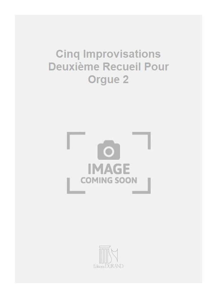 Cinq Improvisations Volume 2